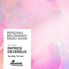 Personal Belongings Radioshow 107 Mixed By Patrick Devereux