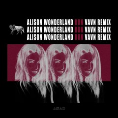 Alison Wonderland - Run (VAVN Remix)