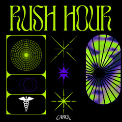 CAROL - RUSH HOUR