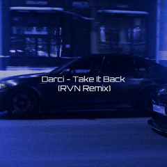 Darci - Take It Back (RVN Remix)