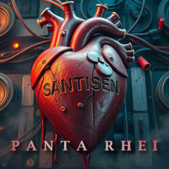 SANTISEN - PANTA RHEI