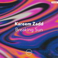 PREMIERE: Kareem Zadd - Breaking Sun (Original Mix) [Traful]