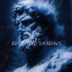 dust and shadows