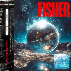 Atmosphere [Goshfather Remix]