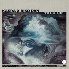 Kasra x Riko Dan - Talk Up