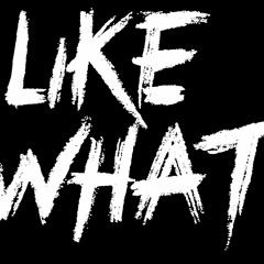 Mr E - Like What (Part Freestyle 170bpm)