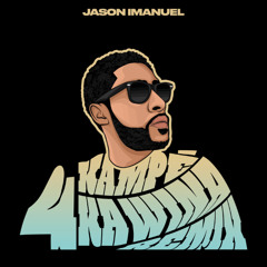 4 Kampé (Jason Imanuel's Kawina Remix)