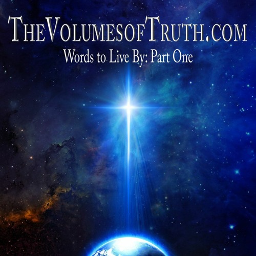 Words To Live By: Part One - Section One: 1-19