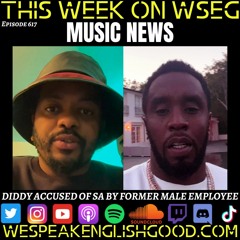 Episode 617 - Diddy Accused Of SA By Former MAle Employee