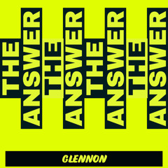 Glennon - Music is the answer (FREE DL)