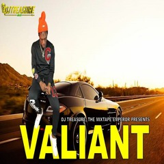 Valiant Mix 2023 Raw | Valiant Dancehall Mix 2023 Raw | Valiant Mixtape 2023 Raw | DJ Treasure
