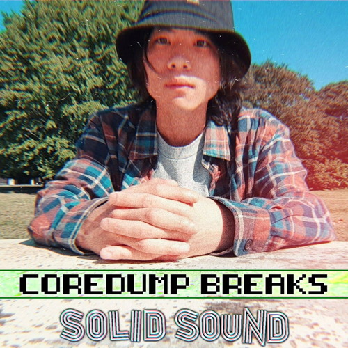 COREDUMP BREAKS. « Broken Crossbreed »
