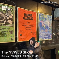 The NVWLS Show | Netil Radio - 5th of April 2024
