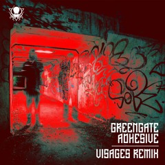Regents - Greengate Adhesive (Visages Remix)