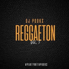 DJ Pooks  - Reggaeton Vol. 3