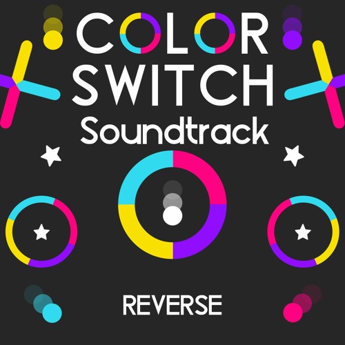 Stream Color Switch Soundtrack Reverse by KitsuneSora Music Listen