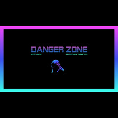 Danger Zone