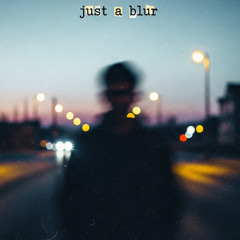 just a blur ft Derick