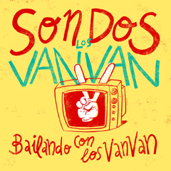 Bailando Con Los Van Van