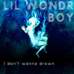 I Don't Wanna Drown (Prod IOF)