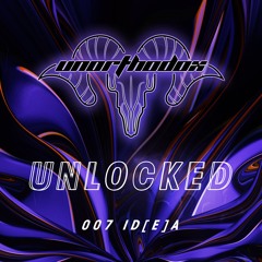 Unlocked 007 | ID[E]A