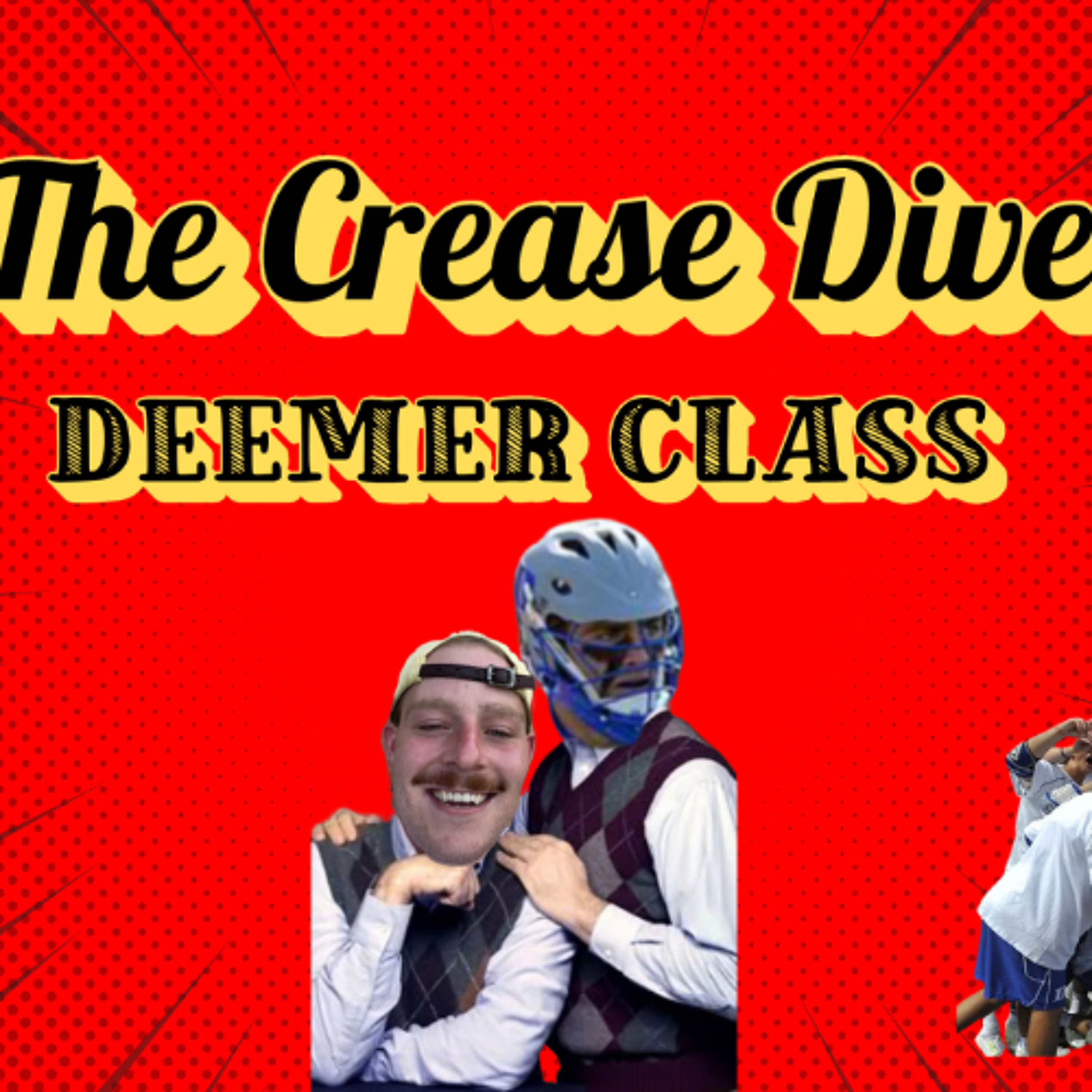 The Crease Dive 5/17-- Deemer Class Interview The Crease Dive 5/17-- Deemer Class Interview