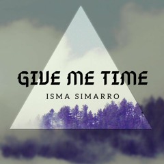 Isma Simarro - Give Me Time (FREE DOWNLOAD)