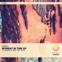 Emro - Moment In Time (Original Mix) [ESH265]