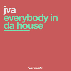 JVA - Everybody In Da House