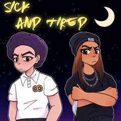 sick and tired (ft. T-Lost)