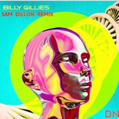 BILLY GILLIES DNA  - SAM DILLON REMIX