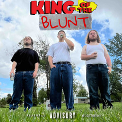 King of the Blunt (feat. mikekill & nevercrysober)