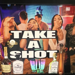 Take A Shot x Jay Gusto