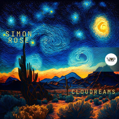 𝗦𝗶𝗺𝗼𝗻 𝗥𝗼𝘀𝗲 - 𝗖𝗹𝗼𝘂𝗱𝗿𝗲𝗮𝗺𝘀 [Camel VIP Records]