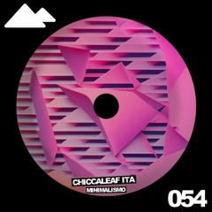 1 Chiccaleaf - MINIMALISMO (CLEO Recordings)
