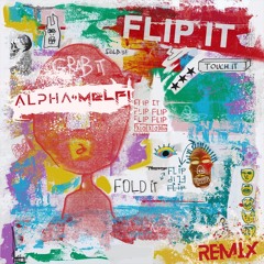 Flip It (Alpha Moses & MELFI Remix)