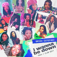 I Wanna Be Down - Brandy (Bryan Estefani Club Edit)