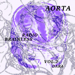 Aorta Radio Brainless vol.2 - Dara