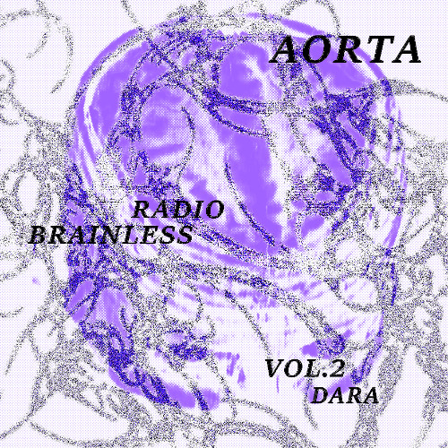 Aorta Radio Brainless vol.2 - Dara