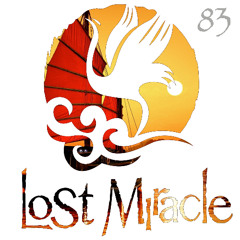 LOST MIRACLE RADIO 083