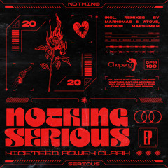 Niceteed, Rowen Clark - Nothing Serious (George Marshman Remix)