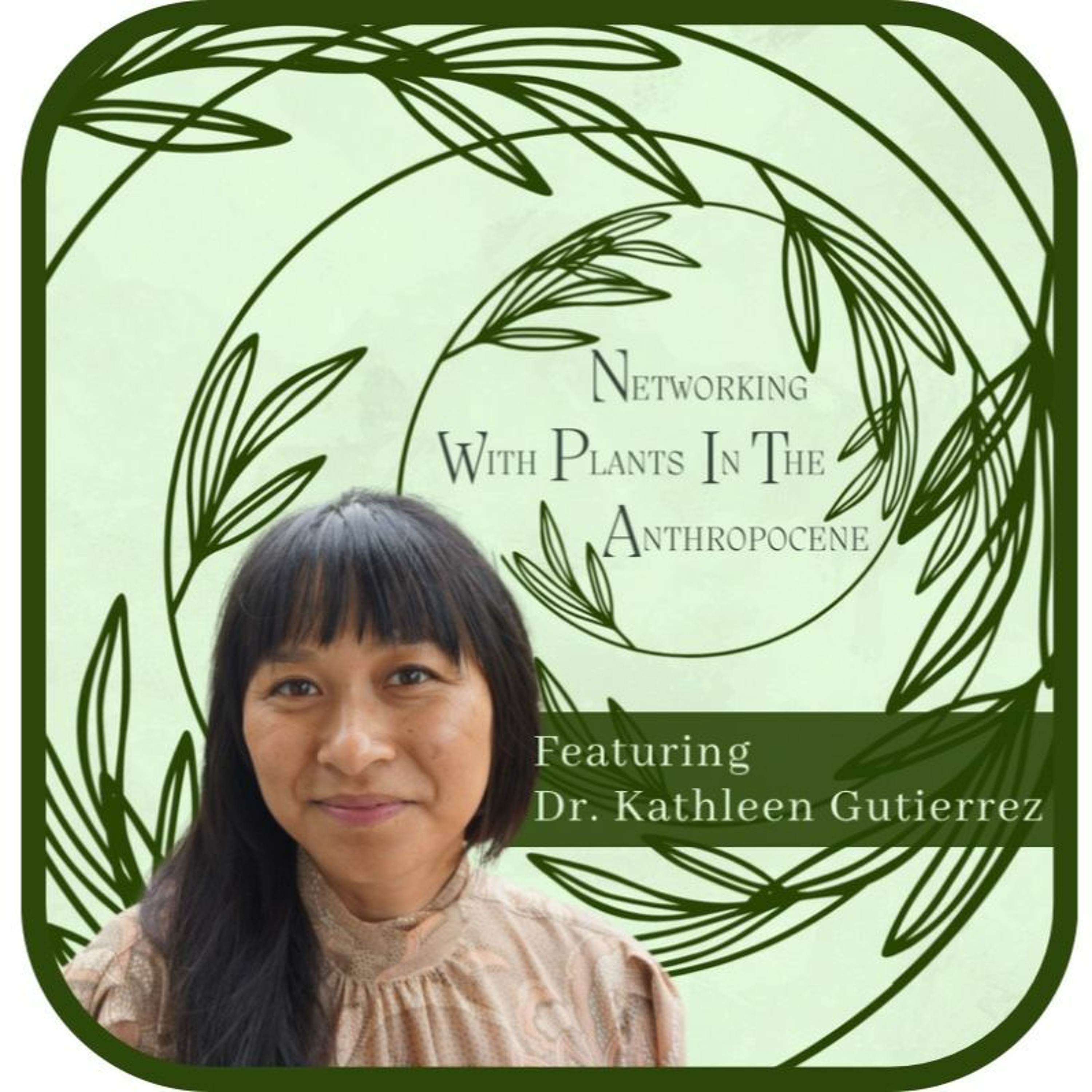 Podcast Networking with Plants in the Anthropocene