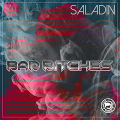 SALADIN - Bad Bitches