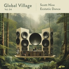 Global Village vol. 04 | Ecstatic Dance Live
