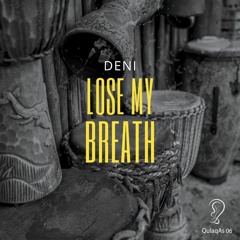 DENI - Lose my breath [OUT NOW]