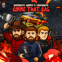 Wildwest & Wadez & ijgenweis - Gimme That Gas