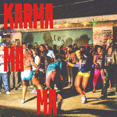 KARMA MA MA