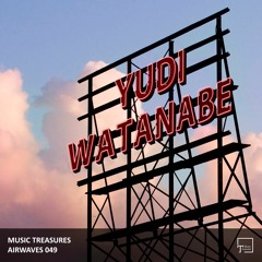 Music Treasures Airwaves 049 - Yudi Watanabe