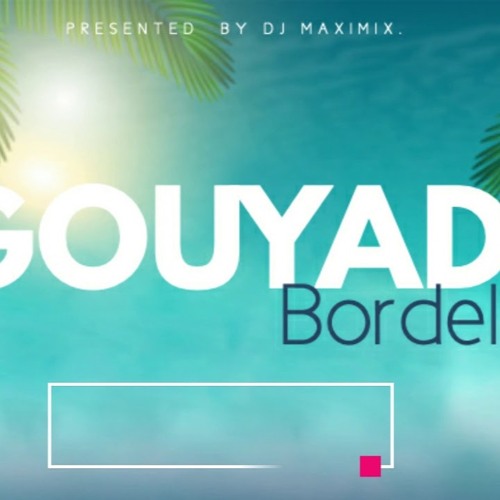 DJ MAXIMIX GOUYAD BORDEL