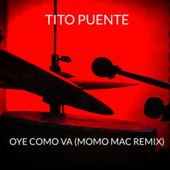 Tito Puente - Oye Como Va (Momo Mac Remix)